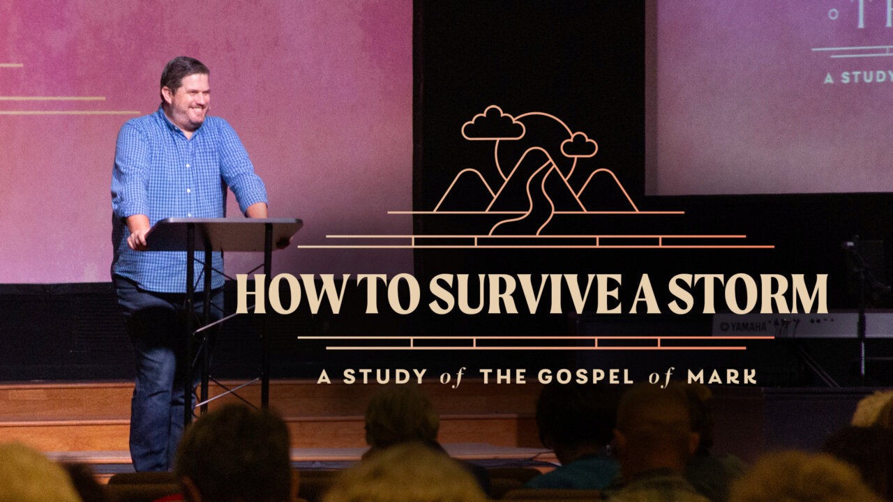 How to Survive a Storm | Fort Caroline Baptist Church