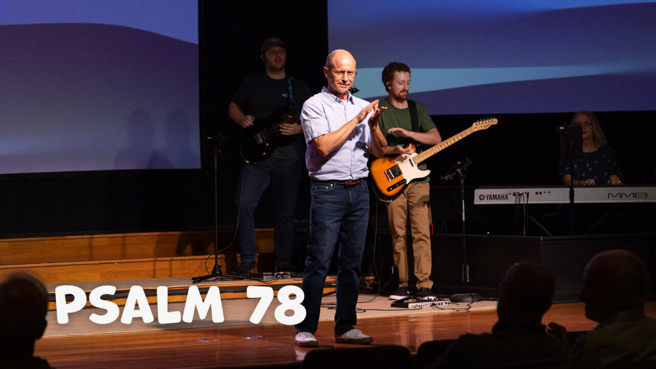 Psalm 78 | Fort Caroline Baptist Church
