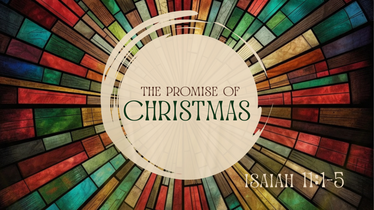 Isaiah 11:1-5 | The Chapel at Warren Valley