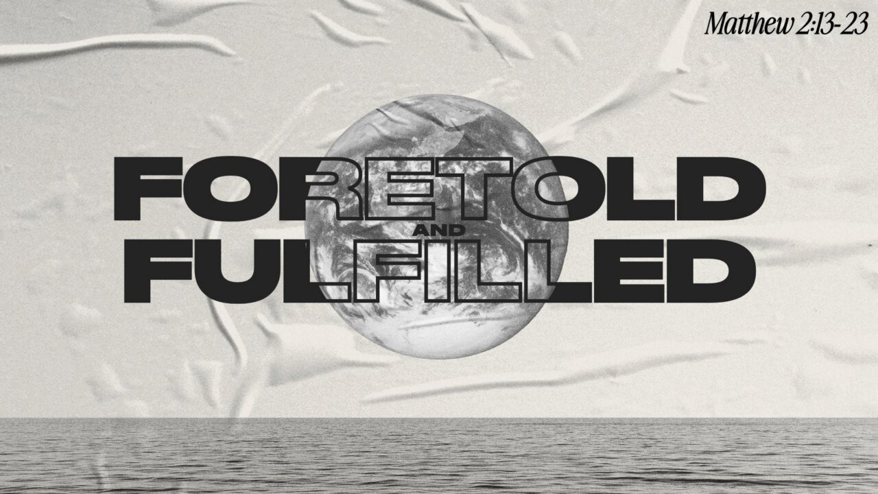 Foretold and Fulfilled | Calvary CG