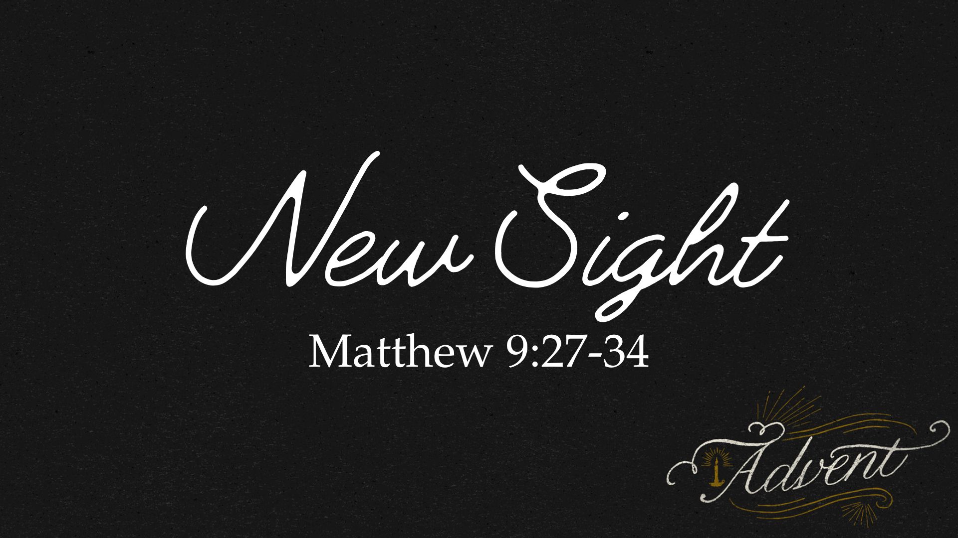 new-sight-matthew-9-27-34-fortress-lutheran-church