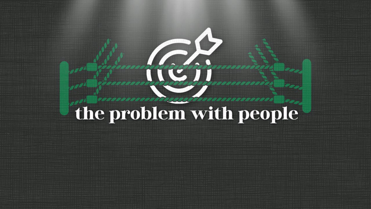 The Problem With People | New Life Church