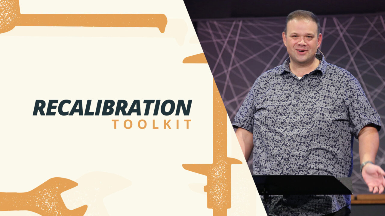 RECALIBRATION TOOLKIT | New Hope Christian Center