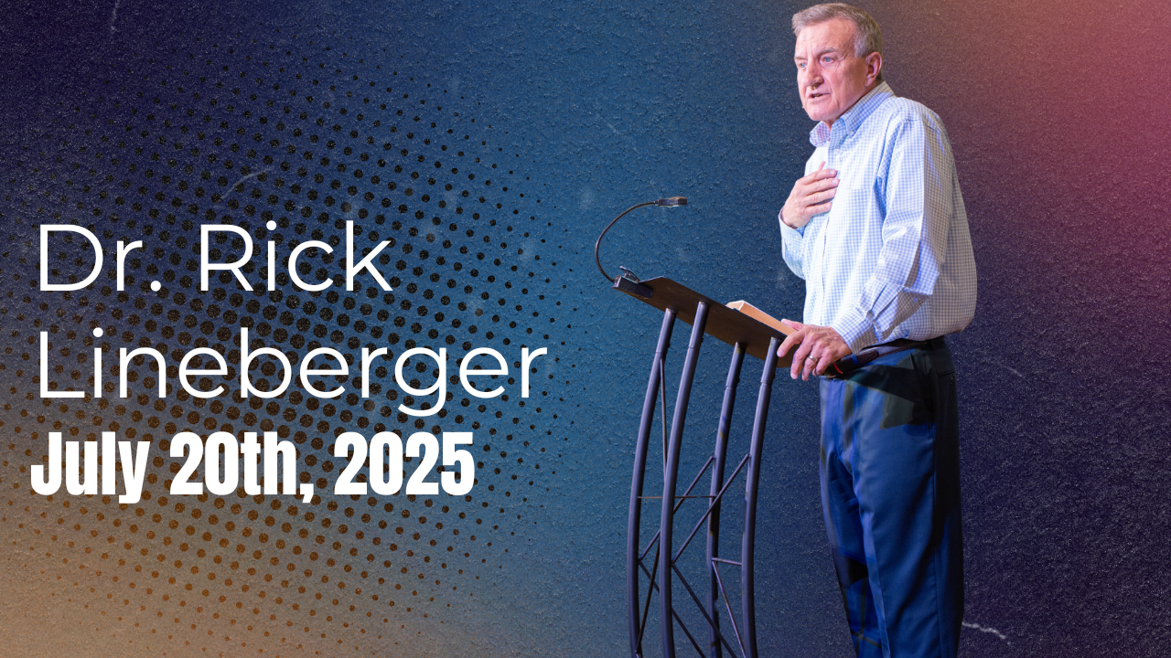 Sermon 07/20/25 | Dr. Rick Lineberger | FBC Glen Rose