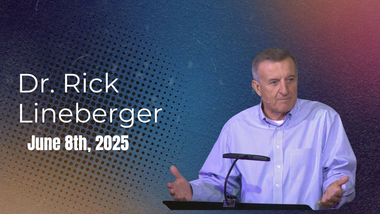 Sermon, 6/8/25 | Dr. Rick Lineberger | FBC Glen Rose