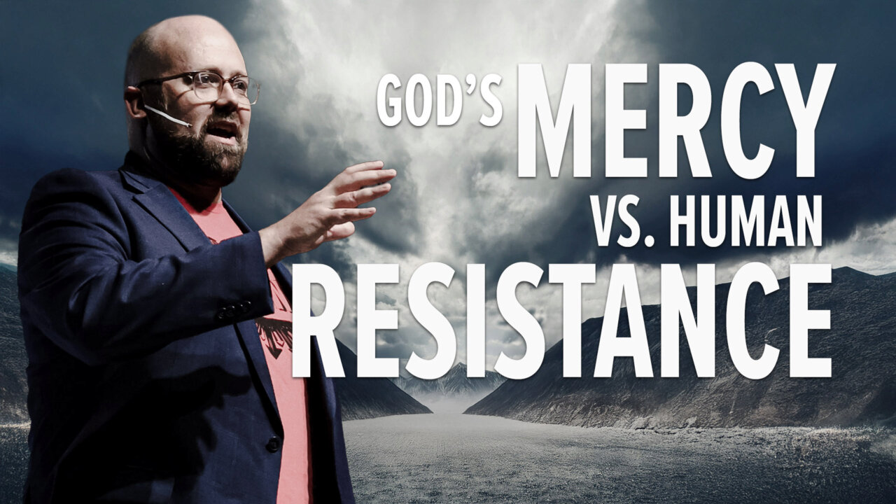 God's Mercy vs. Human Resistance | Arundel Christian Church