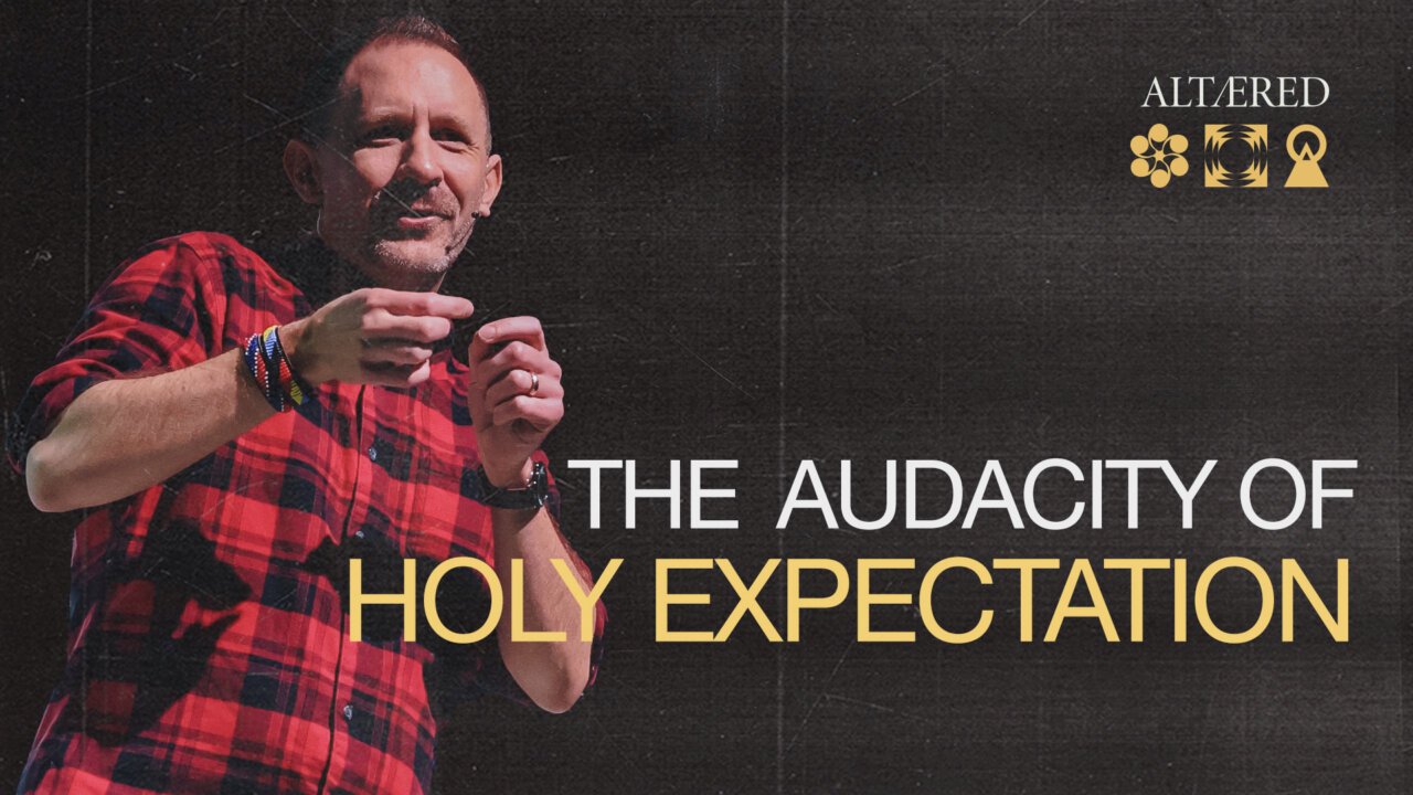 The Audacity of Holy Expectation | Arundel Christian Church
