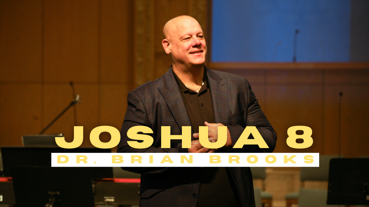 Joshua 8 | Full Sermon | Dr. Brian Brooks | First Baptist Church of Graham